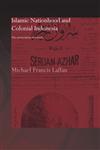 Islamic Nationhood and Colonial Indonesia The Umma Below the Winds,0415444357,9780415444354