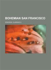 Bohemian San Francisco,1153592703,9781153592703