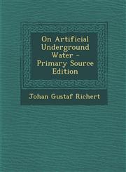 On Artificial Underground Water - Primary Source Edition,128960648X,9781289606480