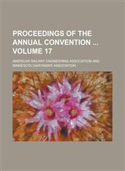 Proceedings of the Annual Convention Volume 17,1234260409,9781234260408