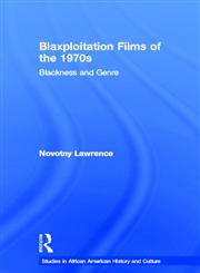Blaxploitation Films of the 1970s Blackness and Genre,041554095X,9780415540957
