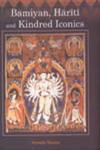 Bamiyan, Hariti and Kindred Iconics 1st Edition,8177421034,9788177421033