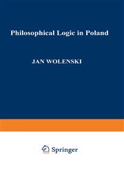 Philosophical Logic in Poland,0792322932,9780792322931