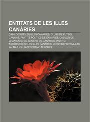 Entitats de les Illes Canàries Cabildos de les Illes Canàries, Clubs de futbol canaris, Partits polítics de Canàries, Cabildo de Gran Canària,1232739316,9781232739319