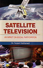 Satellite Television An Impact on Social Participation,8184570643,9788184570649