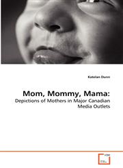 Mom, Mommy, Mama,3639276833,9783639276831