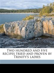 Two hundred and five recipes tried and proven by Trinity's ladies,1175838918,9781175838919
