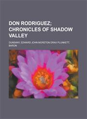 Don Rodriguez; Chronicles of Shadow Valley,115360244X,9781153602440