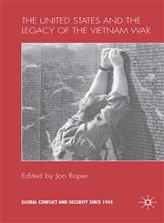 Over Thirty Years The United States and the Legacy of the Vietnam War,0230500420,9780230500426