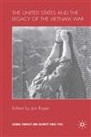 Over Thirty Years The United States and the Legacy of the Vietnam War,0230500420,9780230500426