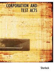 Corporation and Test Acts,114006620X,9781140066200