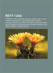 Rett i USA Fengsler i USA, Jurister fra USA, Lover i USA, Hillary Clinton, Dan Quayle, Alexander Hamilton, Bill Clinton, Lawrence Lessig,1232808199,9781232808190