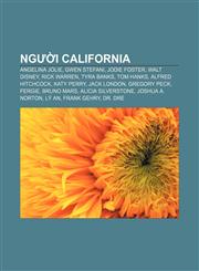 Người California Angelina Jolie, Gwen Stefani, Jodie Foster, Walt Disney, Rick Warren, Tyra Banks, Tom Hanks, Alfred Hitchcock, Katy Perry,1233875744,9781233875740