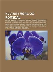 Kultur i Møre og Romsdal Aviser i Møre og Romsdal, Kirker i Møre og Romsdal, Kultur i Kristiansund, Kultur i Molde,1232786950,9781232786955