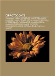 Diprotodonts Esborranys de diprotodonts, Macropodiformes, Pòssums, Vombatiformes, Coala, Cangur arborícola de Goodfellow, Fascolàrctid,1232714909,9781232714903
