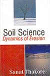 Soil Science Dynamics of Erosion 1st Edition,817888383X,9788178883830