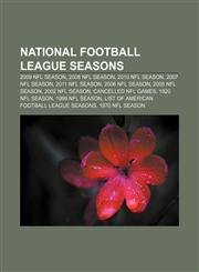 National Football League seasons 2009 NFL season, 2008 NFL season, 2010 NFL season, 2007 NFL season, 2011 NFL season, 2006 NFL season,1156784468,9781156784464