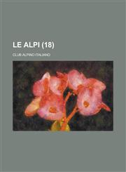 Le Alpi (18),1234882035,9781234882037