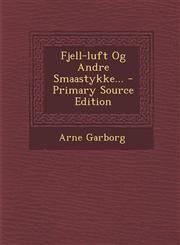 Fjell-Luft Og Andre Smaastykke... - Primary Source Edition,1293124915,9781293124918
