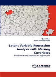 Latent Variable Regression Analysis with Missing Covariates,383832157X,9783838321578