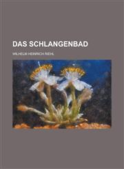 Das Schlangenbad,1235617211,9781235617218