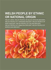 Welsh people by ethnic or national origin Welsh Jews, Welsh people of Black African descent, Welsh people of Canadian descent,1157998380,9781157998389