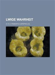 Lwige Wahrheit,1236890159,9781236890153