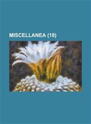 Miscellanea (18),115507226X,9781155072265