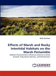 Effects of Marsh and Rocky Intertidal Habitats on the Marsh Periwinkle,3838375912,9783838375915