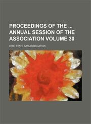Proceedings of the  annual session of the Association Volume 30,115385368X,9781153853682