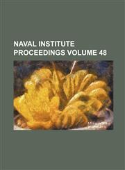 Naval Institute Proceedings Volume 48,1236656873,9781236656872