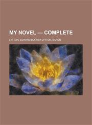 My Novel - Complete,1153643529,9781153643528