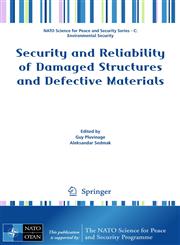 Security and Reliability of Damaged Structures and Defective Materials,9048127904,9789048127900