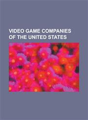 Video Game Companies of the United States Electronic Arts, Zynga, Sega, Blizzard Entertainment, Bungie, Retro Studios, LucasArts, Id Software, Activi,1151051403,9781151051400