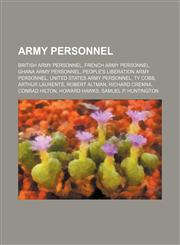 Army personnel British Army personnel, French Army personnel, Ghana army personnel, People's Liberation Army personnel,1157770932,9781157770930