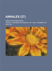Annales; Debats Parlementaires (27 ),1234869535,9781234869533
