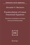 Pseudosolution of Linear Functional Equations Parameters Estimation of Linear Functional Relationships,0387245057,9780387245058