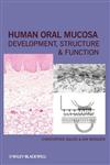 Human Oral Mucosa Development, Structure and Function 1st Edition,0813814863,9780813814865