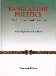 Bangladesh Politics Problems and Issues New Expanded Edition,9840510290,9789840510290