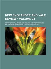 New Englander and Yale Review (Volume 31),115442149X,9781154421491