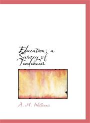 Education; a Survey of Tendencies,1117349365,9781117349367