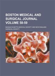 Boston Medical and Surgical Journal Volume 58-59,1150684097,9781150684098