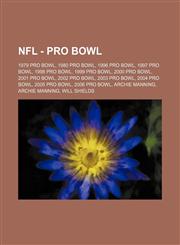 NFL - Pro Bowl 1979 Pro Bowl, 1980 Pro Bowl, 1996 Pro Bowl, 1997 Pro Bowl, 1998 Pro Bowl, 1999 Pro Bowl, 2000 Pro Bowl, 2001 Pro Bowl, 2002 Pro Bowl, 2003 Pro Bowl, 2004 Pro Bowl, 2005 Pro Bowl, 2006 Pro Bowl, Archie Manning, Archie Manning, Will Shields,1234862816,9781234862817
