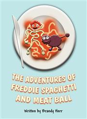 The Adventures of Freddie Spaghetti and Meat Ball,1462678343,9781462678341