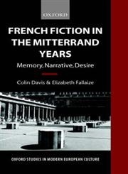 French Fiction in the Mitterrand Years ' Memory, Narrative, Desire' (O.S.M.E.C.),0198159560,9780198159568