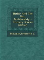 Hitler and the Nazi Dictatorship - Primary Source Edition,1293747920,9781293747926