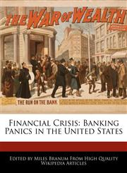 Financial Crisis Banking Panics in the United States,1117444236,9781117444239