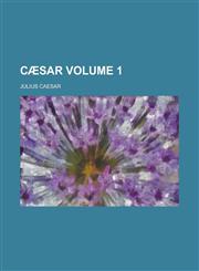 Caesar Volume 1,1154320421,9781154320428