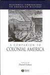 A Companion to Colonial America,0631210113,9780631210115