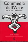 Commedia Dell'Arte An Actor's Handbook,0415047706,9780415047708